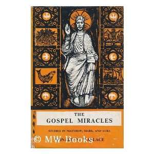  The Gospel miracles; Studies in Matthew, Mark, and Luke 