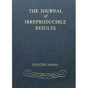  The Journal of Irreproducible Results Selected Papers 