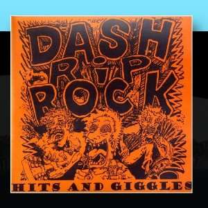  Hits And Giggles Dash Rip Rock Music