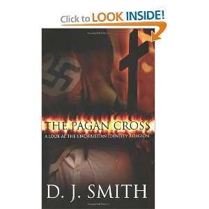  The Pagan Cross A Look at the Unchristian Identity 