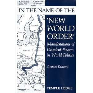  In the Name of the New World Order (9780904693812) Amnon 