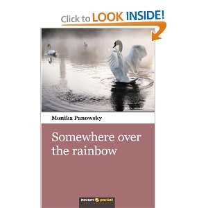  Somewhere over the rainbow (9783990100325) Monika 