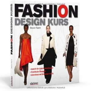  Fashion Design Kurs (9783830708667) Steven Faerm Books