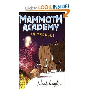    Mammoth Academy in Trouble (9780340930304) Neal Layton Books