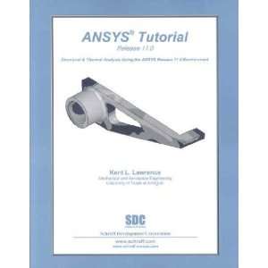  Ansys Tutorial Release 11.0 Kent L. Lawrence Books