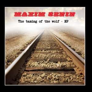  The Taming of the Wolf   EP Maxim Senin Music