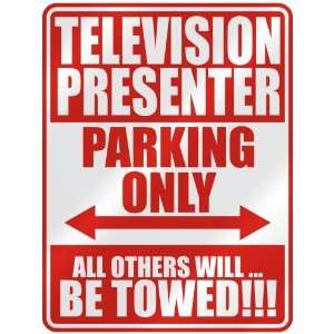 TELEVISION PRESENTER PARKING ONLY  PARKING SIGN OCCUPATIONS