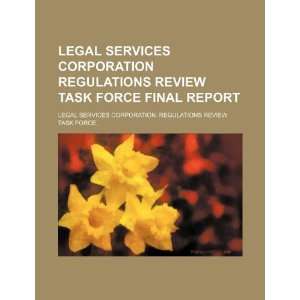  Legal Services Corporation Regulations Review Task Force 
