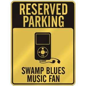   PARKING  SWAMP BLUES MUSIC FAN  PARKING SIGN MUSIC