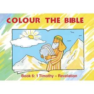  Color The Bible Bk 6 Timothy   Revelation (9781857927665 