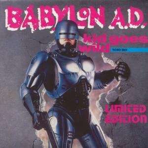   KID GOES WILD 7 INCH (7 VINYL 45) UK ARISTA 1990 BABYLON AD Music
