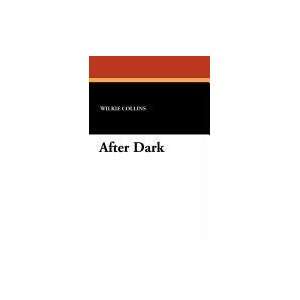  After Dark (9781434431844) Wilkie Collins Books