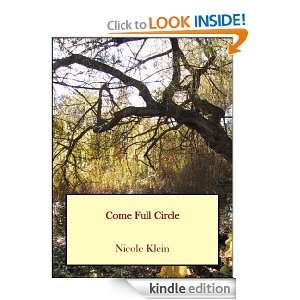 Come Full Circle Nicole Klein  Kindle Store