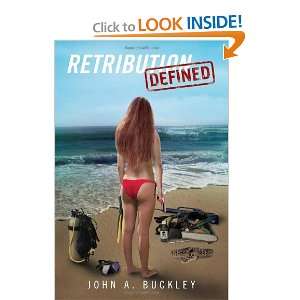  Retribution Defined (9781453579527) John A Buckley Books