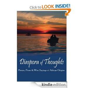 Diaspora of Thoughts Poems, Prose & Wise Sayings of African Origins 
