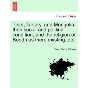 and Mongolia, their social and political condition, and the religion 