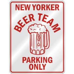 com  NEW YORKER BEER TEAM PARKING ONLY  PARKING SIGN STATE NEW YORK 
