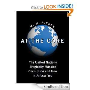 AT THE CORE The United Nations Tragically Massive Corruption and How 