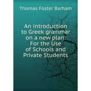  An introduction to Greek grammar on a new plan For the 