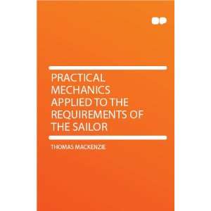   Applied to the Requirements of the Sailor Thomas Mackenzie Books