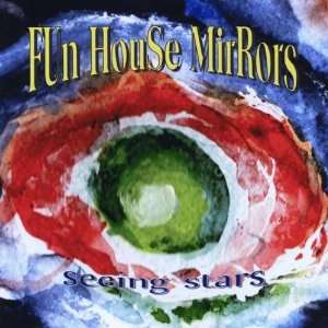  Seeing Stars Fun House Mirrors Music