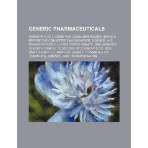  Generic pharmaceuticals marketplace access and consumer 