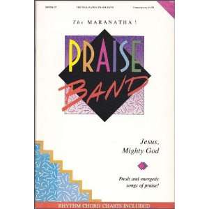  Jesus Mighty God (Praise Band (Songbooks)) (9783010300018 