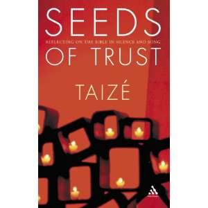  Seeds of Trust Reflecting on the Bible in silence and 