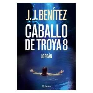 Caballo De Troya 8 / Trojan Horse 8 Jordan (Spanish Edition) Juan 