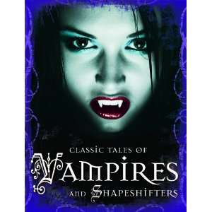 Classic Tales of Vampires and Shapeshifters Tig Thomas  