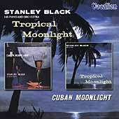 Stanley Black   Tropical Moonlight/Cuban Moonlight  