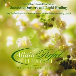  Successful Surgery & Rapid Healing David Wilson Music