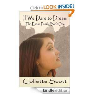 If We Dare to Dream (The Evans Family, Book One) Collette Scott 