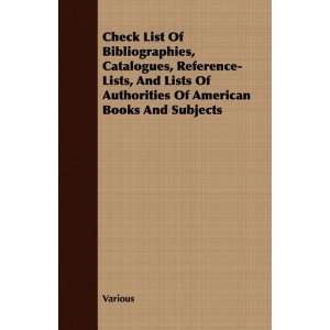  Check List Of Bibliographies, Catalogues, Reference Lists 