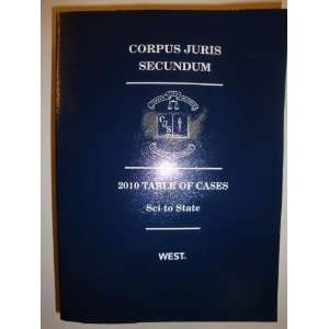  Corpus Juris Secundum 2010 Table of Cases Sci to State (A 
