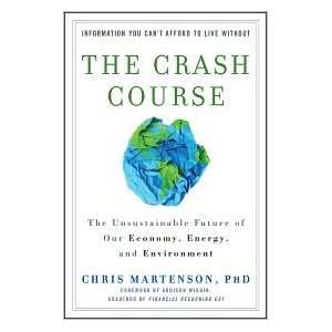 com The Crash Course The Unsustainable Future Of Our Economy, Energy 