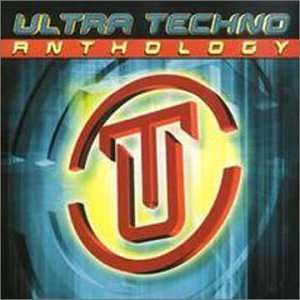  Ultra Techo Anthology Ultra Techno Anthology Music