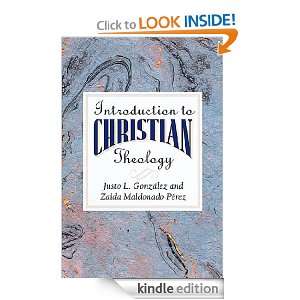   to Christian Theology Justo L Gonzalez  Kindle Store