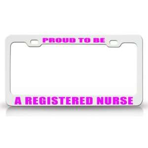 PROUD TO BE A REGISTERED NURSE Occupational Career, High Quality STEEL 
