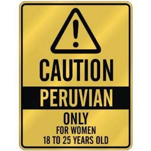   PERUVIAN ONLY FOR WOMEN 18 TO 25 YEARS OLD  PARKING SIGN COUNTRY PERU