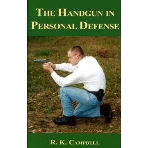  The Handgun in Personal Defense (9780936783420) R.K 