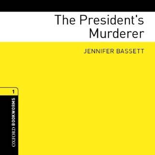 The Presidents Murderer 400 Headwords (Oxford Bookworms ELT 