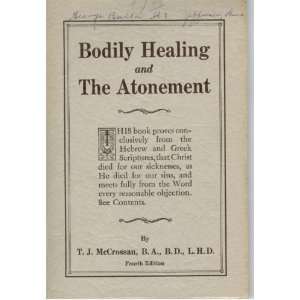  Bodily Healing and the Atonement T.J. McCrossan Books
