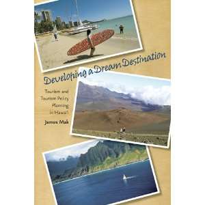  Developing a Dream Destination Tourism and Tourism Policy Planning 