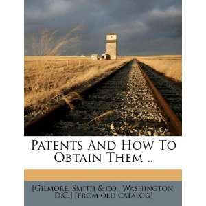  Patents And How To Obtain Them  (9781246768572) Smith 