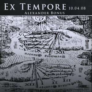  Ex Tempore 10.04.08 Alexander Bonus Music