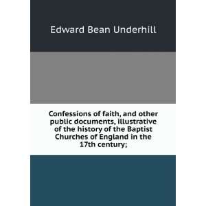   Churches of England in the 17th century; Edward Bean Underhill Books