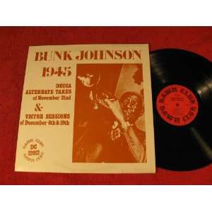  Bunk Johnson; 1945; Decca alternate takes & Victor 