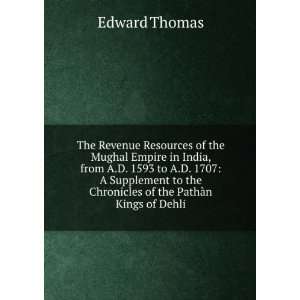  The Revenue Resources of the Mughal Empire in India, from 