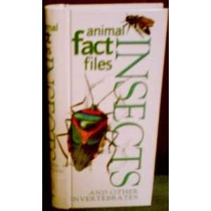 Animal Fact Files Insects and Other Invertebrates (Animal Fact Files 